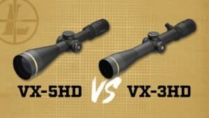 Read more about the article Leupold Vx3Hd Vs Vx5Hd: Ultimate Optics Battle!