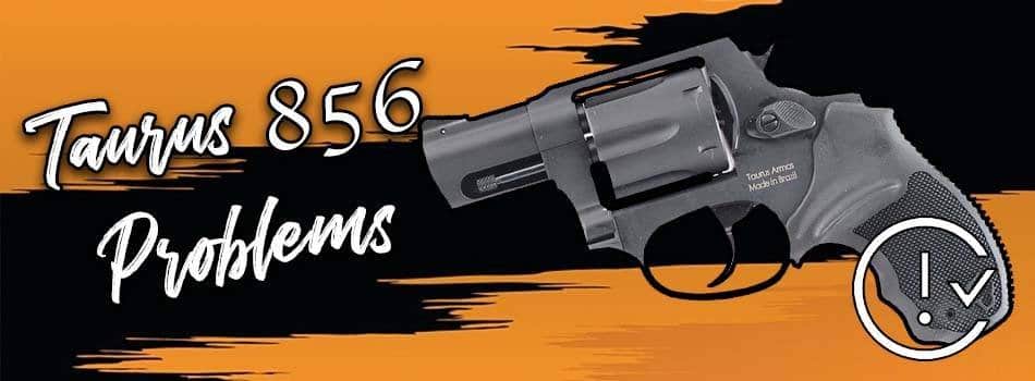 You are currently viewing Taurus 856 Problems: Common Issues & Solutions